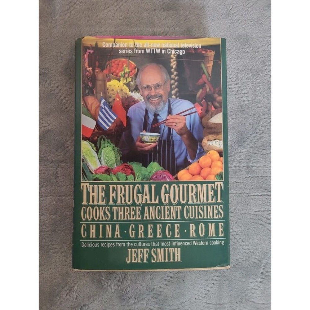 The Frugal Gourmet Cooks Three Ancient Cuisines China Greece Rome Jeff Smith '89